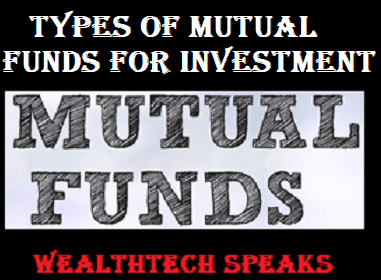 Types Of Mutual Funds: Plan Your Investment
