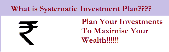 Systematic Investment Plan (SIP)