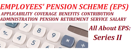 Benefits Under Employees’ Pension Scheme (EPS)
