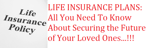 Life Insurance: Need And Types Of Policies