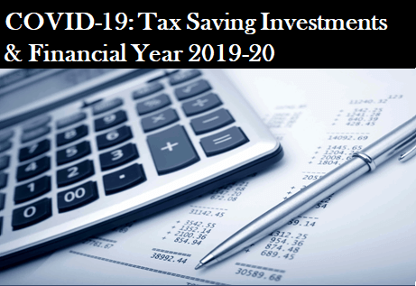 Tax Saving Investments Extension & More: COVID-19