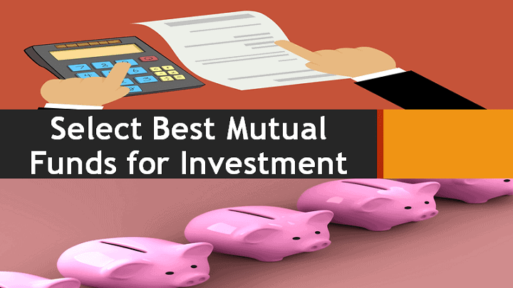 How to Select Best Mutual Funds for Investment?